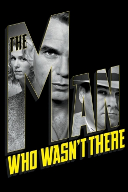 watch free The Man Who Wasn't There hd online