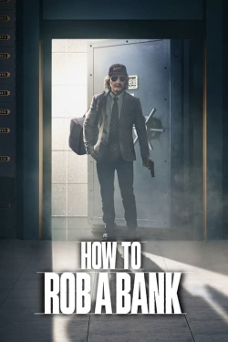 watch free How to Rob a Bank hd online