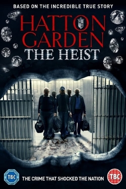 watch free Hatton Garden: The Heist hd online
