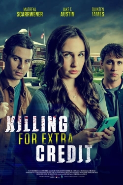 watch free Killing for Extra Credit hd online