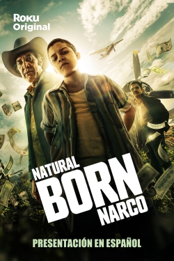 watch free Natural Born Narco hd online