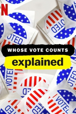 watch free Whose Vote Counts, Explained hd online