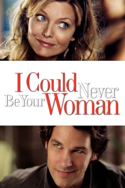 watch free I Could Never Be Your Woman hd online