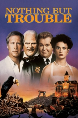 watch free Nothing but Trouble hd online