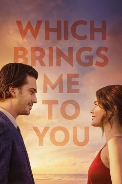 watch free Which Brings Me to You hd online