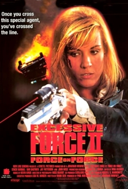 watch free Excessive Force II: Force on Force hd online