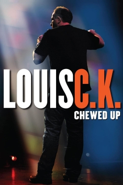 watch free Louis C.K.: Chewed Up hd online