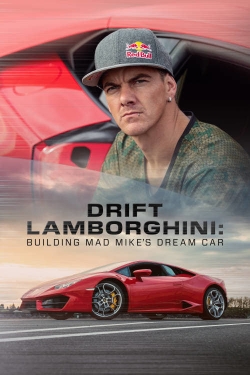 watch free Drift Lamborghini: Building Mad Mike's Dream Car hd online