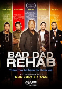 watch free Bad Dad Rehab hd online