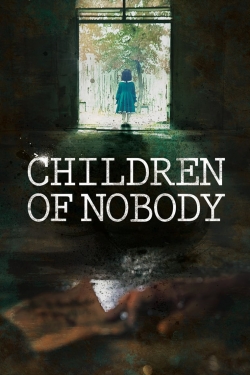 watch free Children of Nobody hd online