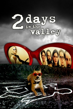 watch free 2 Days in the Valley hd online