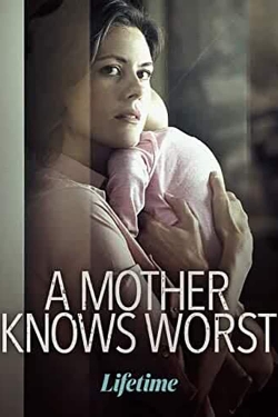 watch free A Mother Knows Worst hd online
