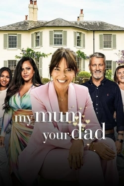 watch free My Mum, Your Dad hd online