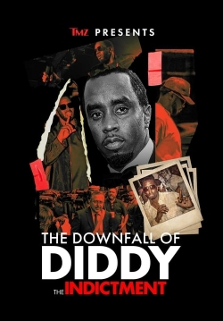 watch free TMZ Presents: The Downfall of Diddy: The Indictment hd online