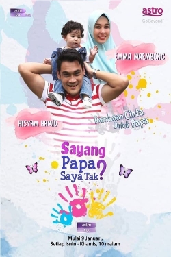 watch free Sayang Papa Saya Tak hd online