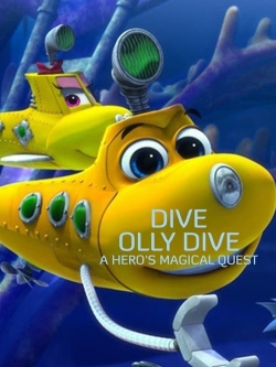 watch free Dive Olly Dive: A Hero's Magical Quest hd online