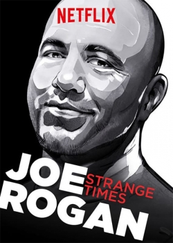 watch free Joe Rogan: Strange Times hd online