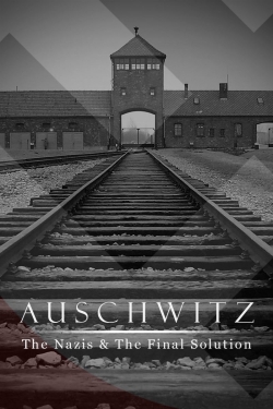 watch free Auschwitz: The Nazis and the Final Solution hd online