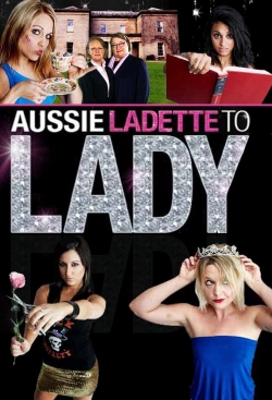 watch free Aussie Ladette to Lady hd online