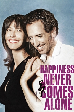 watch free Happiness Never Comes Alone hd online