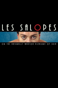 watch free Les Salopes, or the Naturally Wanton Pleasure of Skin hd online