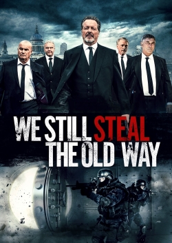 watch free We Still Steal the Old Way hd online