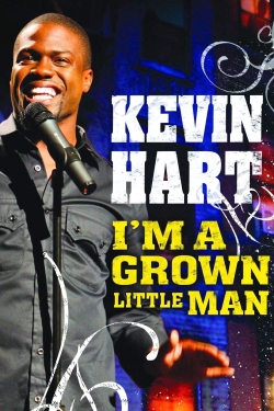 watch free Kevin Hart: I'm a Grown Little Man hd online