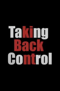 watch free Taking Back Control hd online