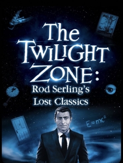 watch free Twilight Zone: Rod Serling's Lost Classics hd online