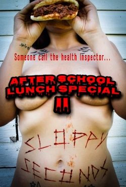 watch free After School Lunch Special 2: Sloppy Seconds hd online