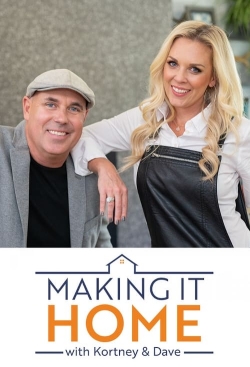 watch free Making it Home with Kortney and Dave hd online