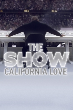 watch free THE SHOW: California Love hd online