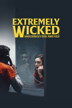 watch free Extremely Wicked, Shockingly Evil and Vile hd online