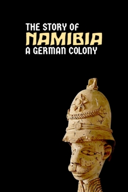 watch free Namibia: The Story of a German Colony hd online