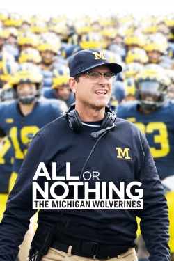 watch free All or Nothing: The Michigan Wolverines hd online