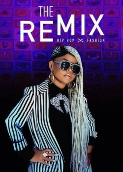 watch free The Remix: Hip Hop x Fashion hd online