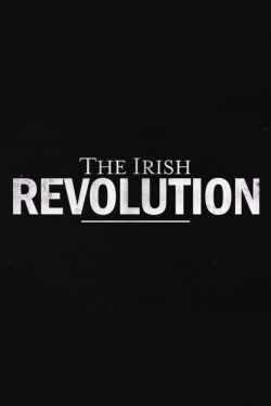 watch free The Irish Revolution hd online