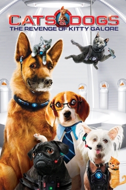 watch free Cats & Dogs: The Revenge of Kitty Galore hd online