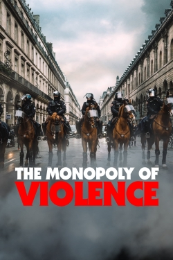 watch free The Monopoly of Violence hd online