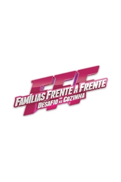 watch free Famílias Frente a Frente - Desafio na Cozinha hd online