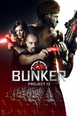 watch free Bunker: Project 12 hd online