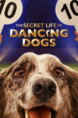 watch free The Secret Life of Dancing Dogs hd online