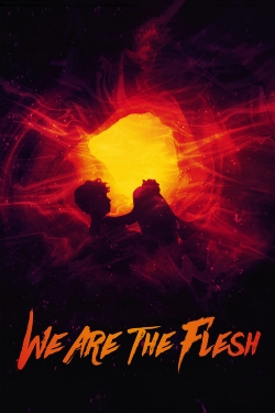 watch free We Are the Flesh hd online