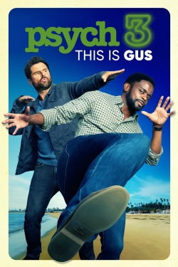 watch free Psych 3: This Is Gus hd online