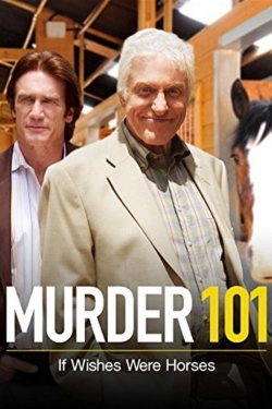 watch free Murder 101: If Wishes Were Horses hd online