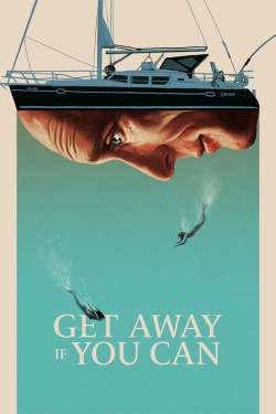 watch free Get Away If You Can hd online