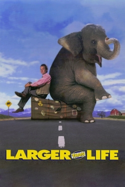 watch free Larger than Life hd online