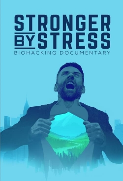 watch free Stronger By Stress hd online