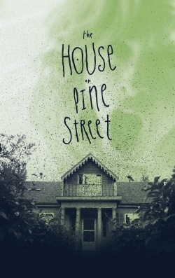 watch free The House on Pine Street hd online