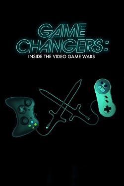 watch free Game Changers: Inside the Video Game Wars hd online